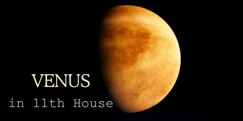 Venus in Eleventh House